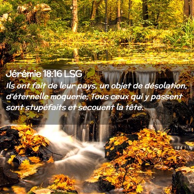 Picture 02 - Jérémie 18:16 LSG - Ils ont fait de leur pays, un objet de - Bible Verse Picture