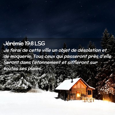 Picture 02 - Jérémie 19:8 LSG - Je ferai de cette ville un objet de désolation - Bible Verse Picture