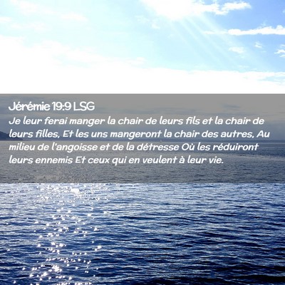 Picture 02 - Jérémie 19:9 LSG - Je leur ferai manger la chair de leurs fils et la - Bible Verse Picture