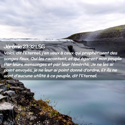 Picture 02 - Jérémie 23:32 LSG - Voici, dit l'Eternel, j'en veux à ceux qui - Bible Verse Picture
