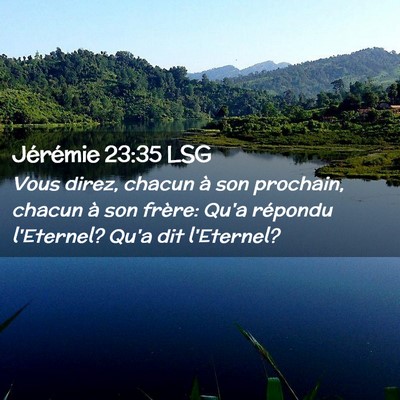 Picture 02 - Jérémie 23:35 LSG - Vous direz, chacun à son prochain, chacun à son - Bible Verse Picture
