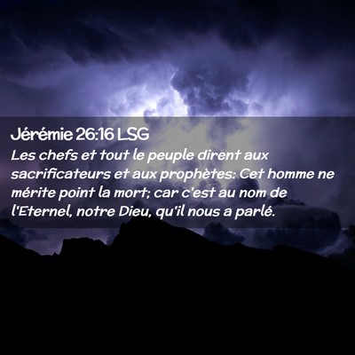 Picture 02 - Jérémie 26:16 LSG - Les chefs et tout le peuple dirent aux - Bible Verse Picture