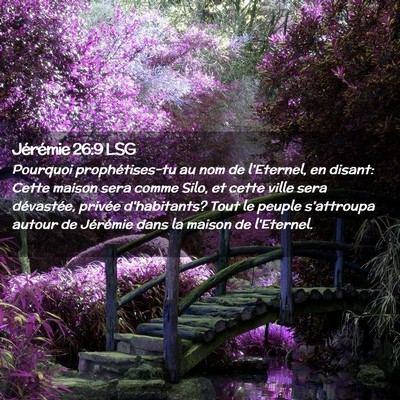 Picture 02 - Jérémie 26:9 LSG - Pourquoi prophétises-tu au nom de l'Eternel, en - Bible Verse Picture