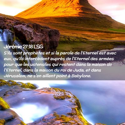 Picture 02 - Jérémie 27:18 LSG - S'ils sont prophètes et si la parole de - Bible Verse Picture