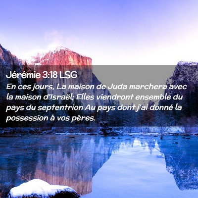 Picture 02 - Jérémie 3:18 LSG - En ces jours, La maison de Juda marchera avec la - Bible Verse Picture