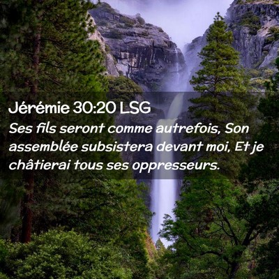 Picture 02 - Jérémie 30:20 LSG - Ses fils seront comme autrefois, Son assemblée - Bible Verse Picture