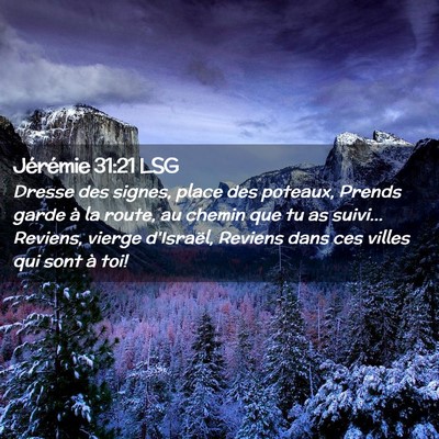 Picture 02 - Jérémie 31:21 LSG - Dresse des signes, place des poteaux, Prends - Bible Verse Picture