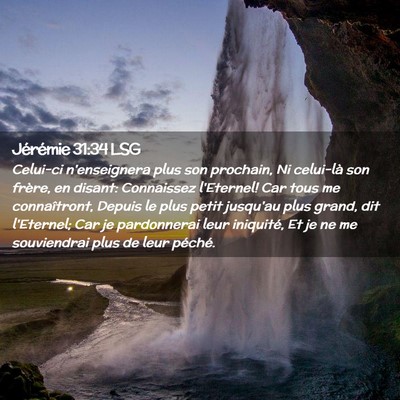 Picture 02 - Jérémie 31:34 LSG - Celui-ci n'enseignera plus son prochain, Ni - Bible Verse Picture