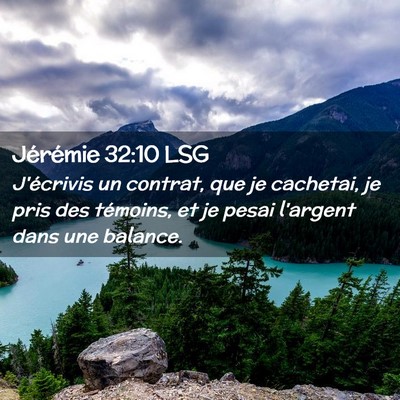 Picture 02 - Jérémie 32:10 LSG - J'écrivis un contrat, que je cachetai, je pris - Bible Verse Picture