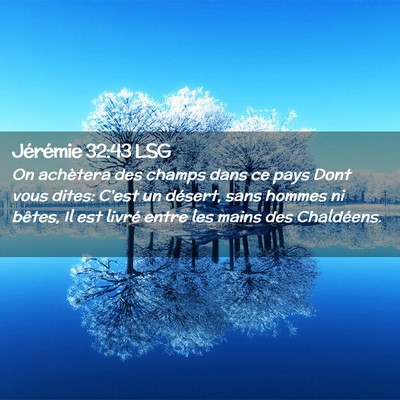 Picture 02 - Jérémie 32:43 LSG - On achètera des champs dans ce pays Dont vous - Bible Verse Picture