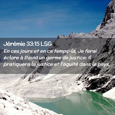 Picture 02 - Jérémie 33:15 LSG - En ces jours et en ce temps-là, Je ferai éclore - Bible Verse Picture