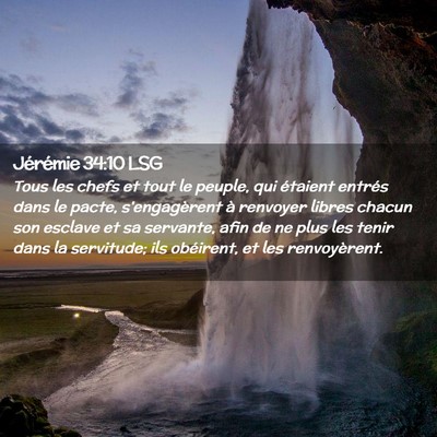 Picture 02 - Jérémie 34:10 LSG - Tous les chefs et tout le peuple, qui étaient - Bible Verse Picture
