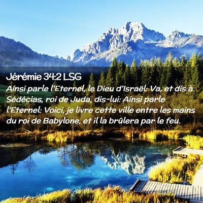 Picture 02 - Jérémie 34:2 LSG - Ainsi parle l'Eternel, le Dieu d'Israël: Va, et - Bible Verse Picture