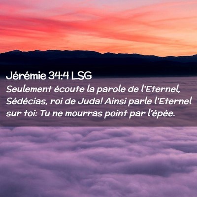 Picture 02 - Jérémie 34:4 LSG - Seulement écoute la parole de l'Eternel, - Bible Verse Picture