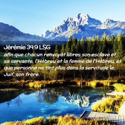 Picture 02 - Jérémie 34:9 LSG - afin que chacun renvoyât libres son esclave et - Bible Verse Picture