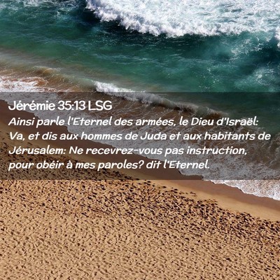 Picture 02 - Jérémie 35:13 LSG - Ainsi parle l'Eternel des armées, le Dieu - Bible Verse Picture