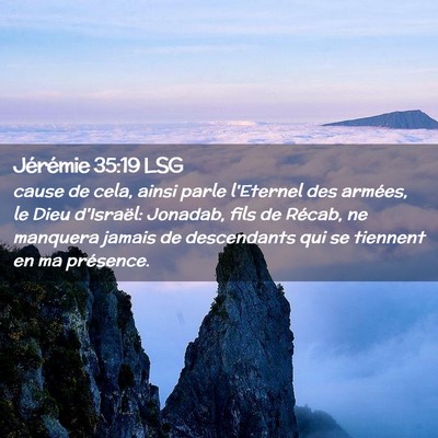 Picture 02 - Jérémie 35:19 LSG - cause de cela, ainsi parle l'Eternel des armées, - Bible Verse Picture