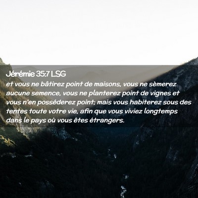 Picture 02 - Jérémie 35:7 LSG - et vous ne bâtirez point de maisons, vous ne - Bible Verse Picture