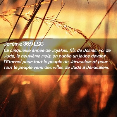 Picture 02 - Jérémie 36:9 LSG - La cinquième année de Jojakim, fils de Josias, - Bible Verse Picture