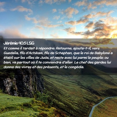Picture 02 - Jérémie 40:5 LSG - Et comme il tardait à répondre: Retourne, - Bible Verse Picture