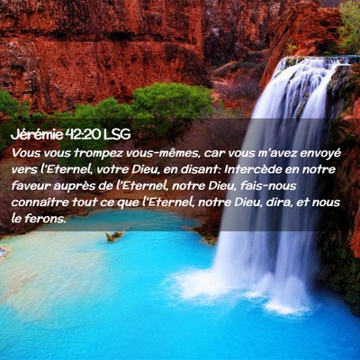 Picture 02 - Jérémie 42:20 LSG - Vous vous trompez vous-mêmes, car vous m'avez - Bible Verse Picture