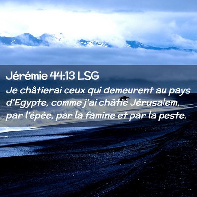 Picture 02 - Jérémie 44:13 LSG - Je châtierai ceux qui demeurent au pays - Bible Verse Picture