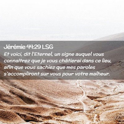 Picture 02 - Jérémie 44:29 LSG - Et voici, dit l'Eternel, un signe auquel vous - Bible Verse Picture