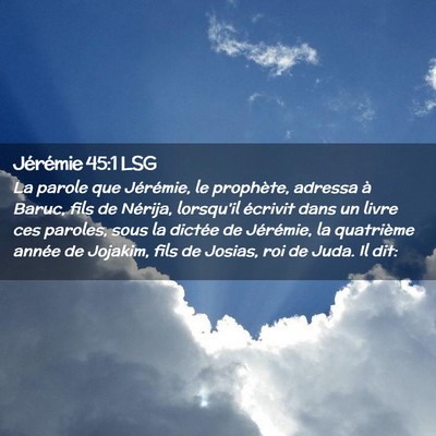 Picture 02 - Jérémie 45:1 LSG - La parole que Jérémie, le prophète, adressa à - Bible Verse Picture