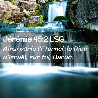 Picture 02 - Jérémie 45:2 LSG - Ainsi parle l'Eternel, le Dieu d'Israël, sur - Bible Verse Picture