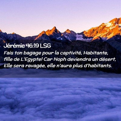Picture 02 - Jérémie 46:19 LSG - Fais ton bagage pour la captivité, Habitante, - Bible Verse Picture