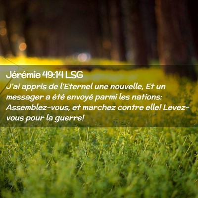 Picture 02 - Jérémie 49:14 LSG - J'ai appris de l'Eternel une nouvelle, Et un - Bible Verse Picture