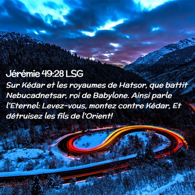 Picture 02 - Jérémie 49:28 LSG - Sur Kédar et les royaumes de Hatsor, que battit - Bible Verse Picture