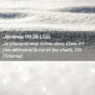 Picture 02 - Jérémie 49:38 LSG - Je placerai mon trône dans Elam, Et j'en - Bible Verse Picture