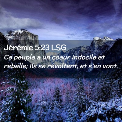 Picture 02 - Jérémie 5:23 LSG - Ce peuple a un coeur indocile et rebelle; Ils se - Bible Verse Picture