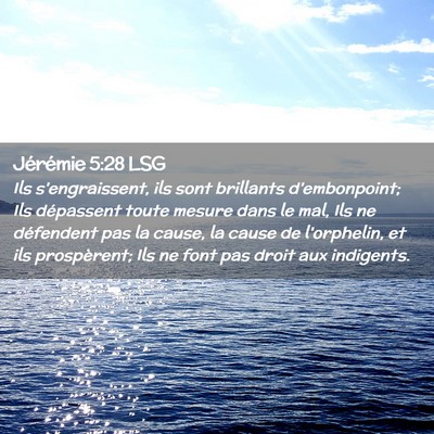 Picture 02 - Jérémie 5:28 LSG - Ils s'engraissent, ils sont brillants - Bible Verse Picture