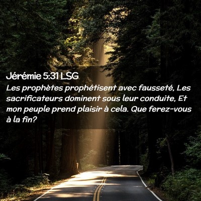 Picture 02 - Jérémie 5:31 LSG - Les prophètes prophétisent avec fausseté, Les - Bible Verse Picture