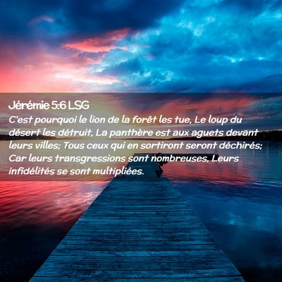 Picture 02 - Jérémie 5:6 LSG - C'est pourquoi le lion de la forêt les tue, Le - Bible Verse Picture
