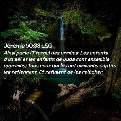 Picture 02 - Jérémie 50:33 LSG - Ainsi parle l'Eternel des armées: Les enfants - Bible Verse Picture