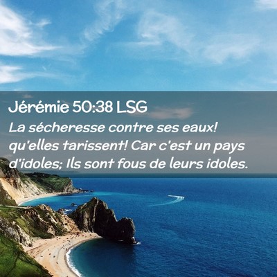 Picture 02 - Jérémie 50:38 LSG - La sécheresse contre ses eaux! qu'elles - Bible Verse Picture