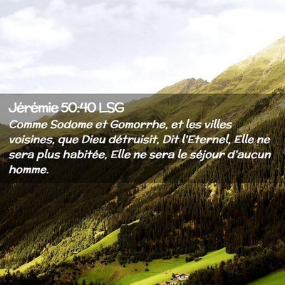 Picture 02 - Jérémie 50:40 LSG - Comme Sodome et Gomorrhe, et les villes voisines, - Bible Verse Picture