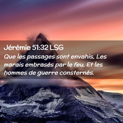 Picture 02 - Jérémie 51:32 LSG - Que les passages sont envahis, Les marais - Bible Verse Picture