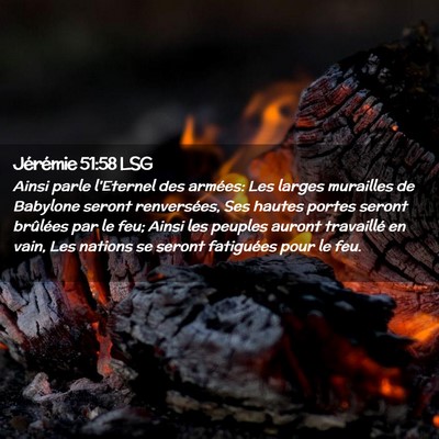 Picture 02 - Jérémie 51:58 LSG - Ainsi parle l'Eternel des armées: Les larges - Bible Verse Picture