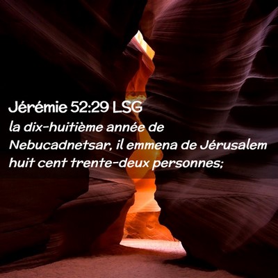 Picture 02 - Jérémie 52:29 LSG - la dix-huitième année de Nebucadnetsar, il - Bible Verse Picture