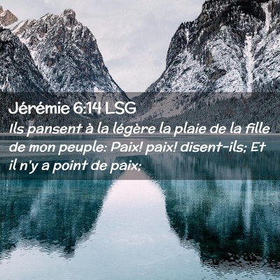 Picture 02 - Jérémie 6:14 LSG - Ils pansent à la légère la plaie de la fille - Bible Verse Picture
