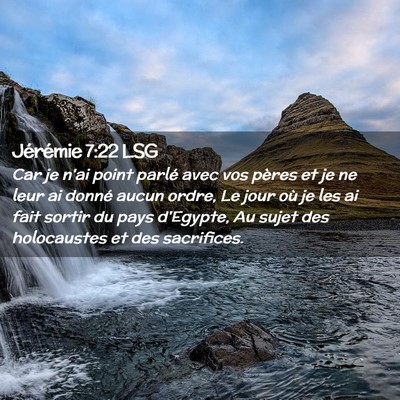 Picture 02 - Jérémie 7:22 LSG - Car je n'ai point parlé avec vos pères et je ne - Bible Verse Picture
