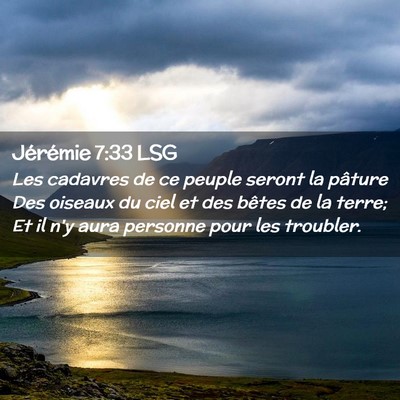 Picture 02 - Jérémie 7:33 LSG - Les cadavres de ce peuple seront la pâture Des - Bible Verse Picture