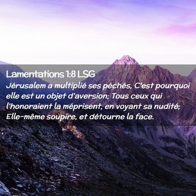 Picture 02 - Lamentations 1:8 LSG - Jérusalem a multiplié ses péchés, C'est - Bible Verse Picture