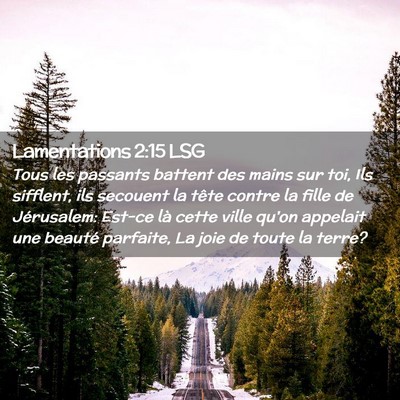 Picture 02 - Lamentations 2:15 LSG - Tous les passants battent des mains sur toi, Ils - Bible Verse Picture