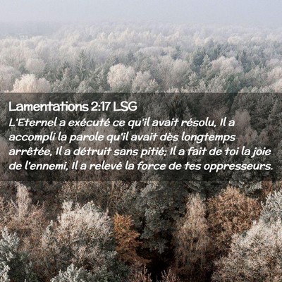 Picture 02 - Lamentations 2:17 LSG - L'Eternel a exécuté ce qu'il avait résolu, Il - Bible Verse Picture
