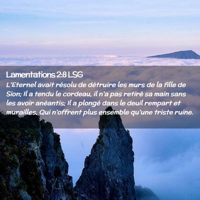 Picture 02 - Lamentations 2:8 LSG - L'Eternel avait résolu de détruire les murs de - Bible Verse Picture